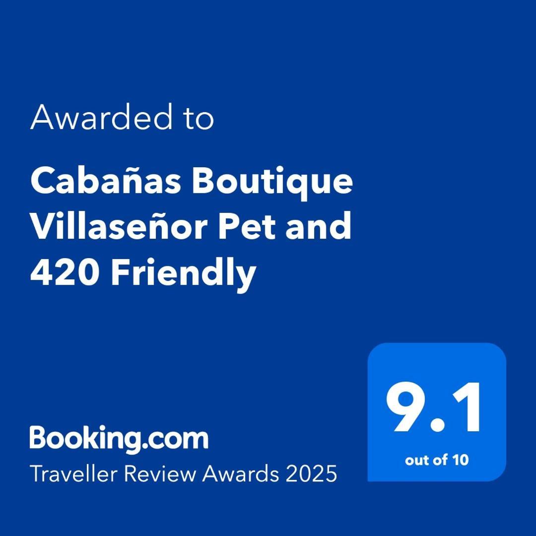 Cabanas Boutique Villasenor Pet And 420 Friendly Huasca de Ocampo Eksteriør billede